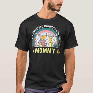 My Favourite Bunnies Call Me Mommy Matching Family T-Shirt