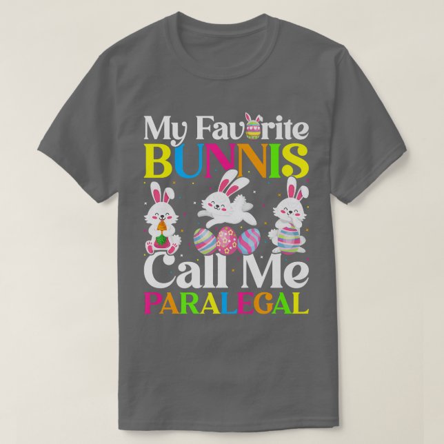 My Favourite Bunny Call Me Paralegal Easter  T-Shirt (Design Front)