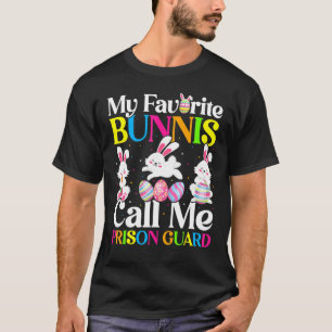 My Favourite Bunny Call Me Prison Guard Easter T-Shirt