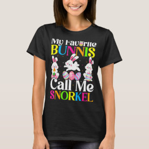 My Favourite Bunny Call Me Snorkel Easter T-Shirt