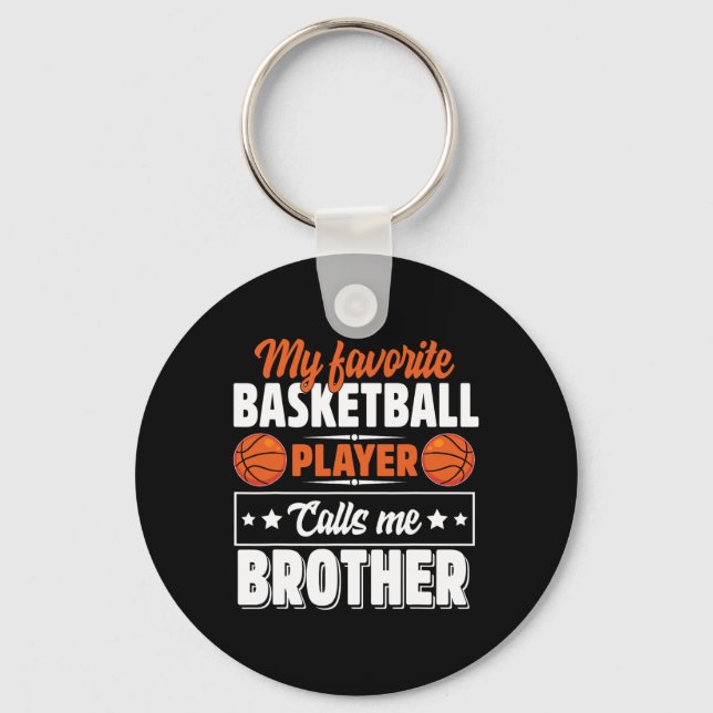 My Favourite Bysketbyll Player Calls Me Brother Mo Keychain (Front)