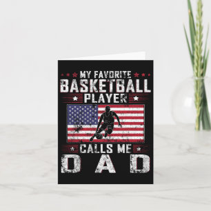 My Favourite Bysketbyll Player Calls Me Dad Father Card