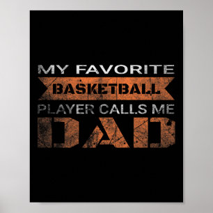 My Favourite Bysketbyll Player Calls Me Dad Fun Qu Poster