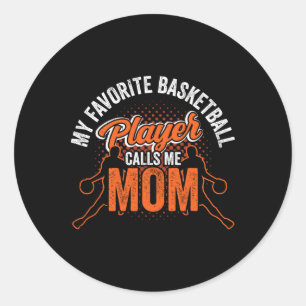 My Favourite Bysketbyll Player Calls Me Mom Team M Classic Round Sticker