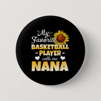 My Favourite Bysketbyll Player Calls Me Nana 1 2 Inch Round Button