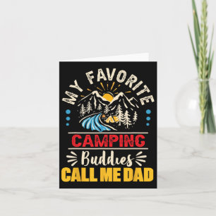My Favourite Camping Buddies Call Me Dad Card