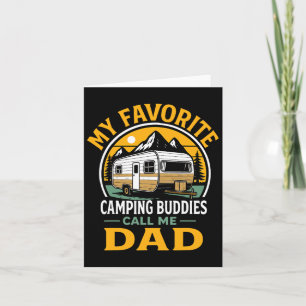 My Favourite Camping Buddies Call Me Dad Fathers D Card