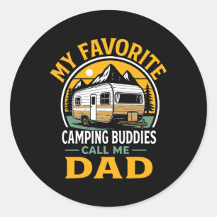 My Favourite Camping Buddies Call Me Dad Fathers D Classic Round Sticker