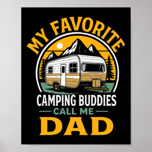 My Favourite Camping Buddies Call Me Dad Fathers D Poster