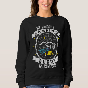 My Favourite Camping Buddies Call Me Dad Fathers D Sweatshirt