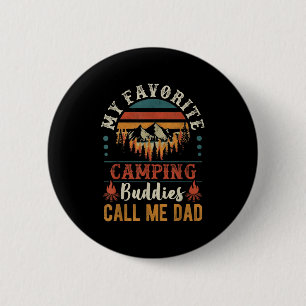 My Favourite Camping Buddies Call Me Dad Funny Fat 2 Inch Round Button