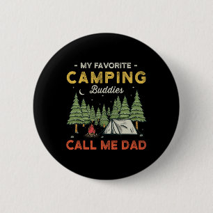 My Favourite Camping Buddies Call Me Dad Funny Fat 2 Inch Round Button
