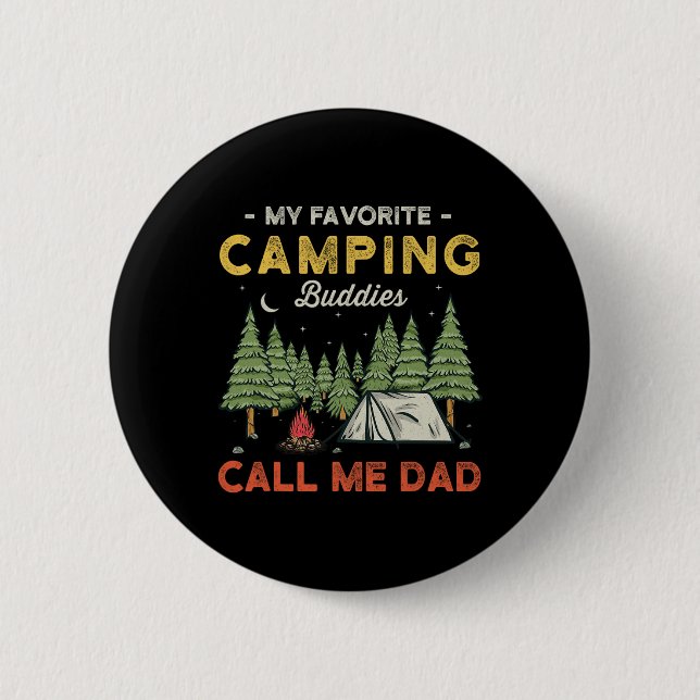 My Favourite Camping Buddies Call Me Dad Funny Fat 2 Inch Round Button (Front)