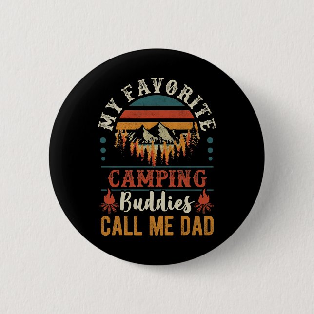 My Favourite Camping Buddies Call Me Dad Funny Fat 2 Inch Round Button (Front)