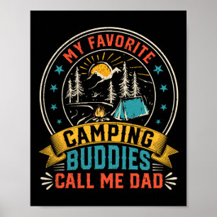 My Favourite Camping Buddies Call Me Dad Funny Fat Poster