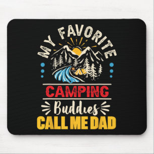 My Favourite Camping Buddies Call Me Dad Mouse Pad