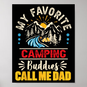 My Favourite Camping Buddies Call Me Dad Poster