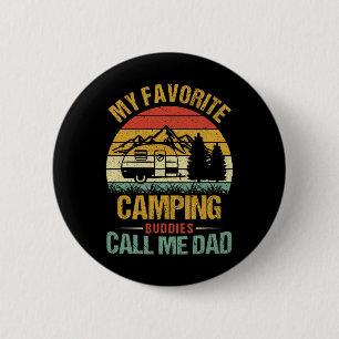 My Favourite Camping Buddies Call Me Dad Vintage F 2 Inch Round Button
