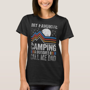 My Favourite Camping Buddies Call Me Dad Vintage F T-Shirt
