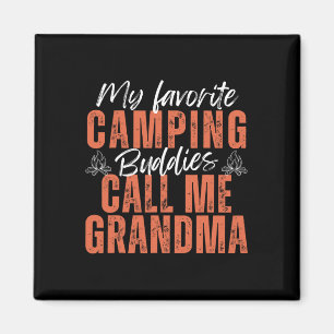 My Favourite Camping Buddies Call Me Grandma Fathe Magnet