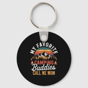 My Favourite Camping Buddies Call Me Mom Fathers D Keychain