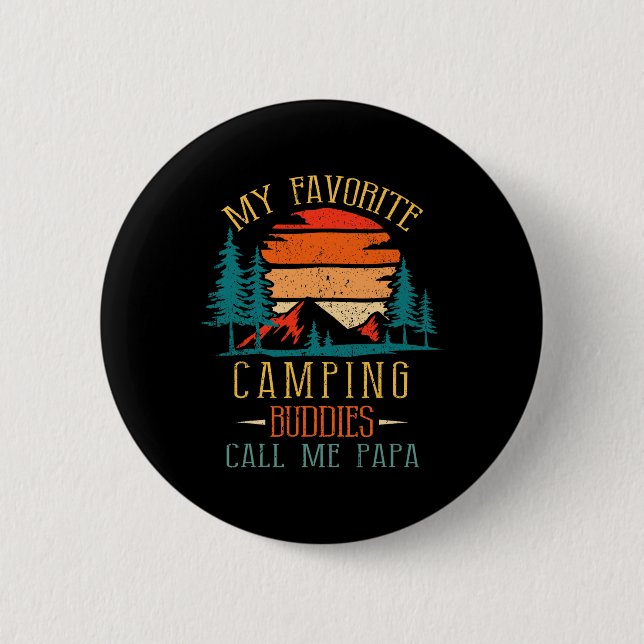 My Favourite Camping Buddies Call Me Papa Funny Fa 2 Inch Round Button (Front)