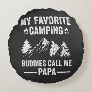 My Favourite Camping - Buddies Call Me Papa Round Pillow