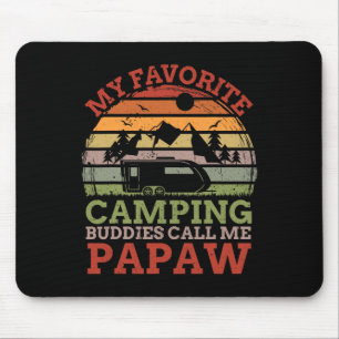 My Favourite Camping Buddies Call Me Papaw Fathers Mouse Pad