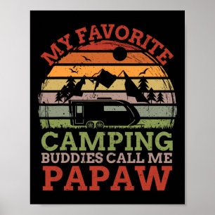 My Favourite Camping Buddies Call Me Papaw Fathers Poster