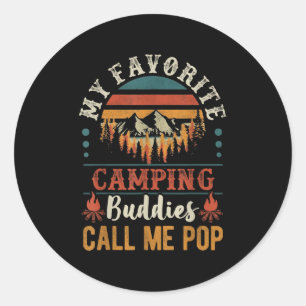 My Favourite Camping Buddies Call Me Pop Funny Gra Classic Round Sticker