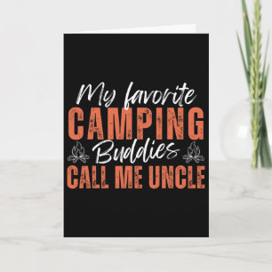 My Favourite Camping Buddies Call Me Uncle Father' Card