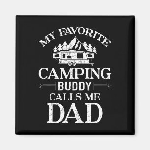 My Favourite Camping Buddy Call Me Dad  Magnet