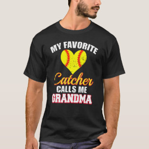 My Favourite Catcher Calls Me Grandma Softball Gra T-Shirt