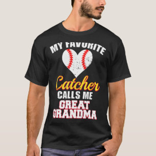 My Favourite Catcher Calls Me Great Grandma Baseba T-Shirt