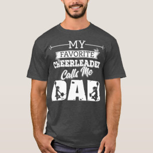My Favourite Cheerleader Calls Me Dad Cheer Father T-Shirt