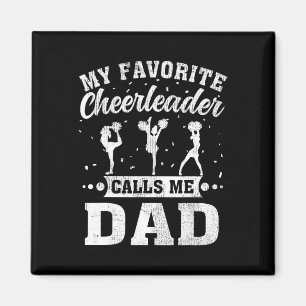 My Favourite Cheerleader Calls Me Dad Father&#; s Magnet