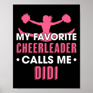 My Favourite Cheerleader Calls Me Didi Cheerleadin Poster