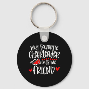 My Favourite Cheerleader Calls Me Friend Funny Che Keychain