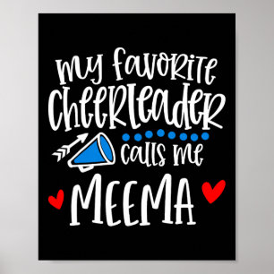 My Favourite Cheerleader Calls Me Meema Funny Chee Poster