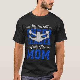 My Favourite Cheerleader Calls Me Mom Cheer Mom Mo T-Shirt
