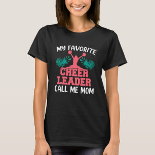 My Favourite Cheerleader Calls Me Mom Cheer Mom Mo T-Shirt
