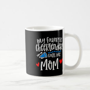 My Favourite Cheerleader Calls Me Mom Funny Cheerl Coffee Mug