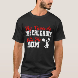 My Favourite Cheerleader Calls Me Mom Funny Cheerl T-Shirt