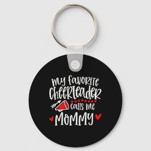 My Favourite Cheerleader Calls Me Mommy Funny Chee Keychain