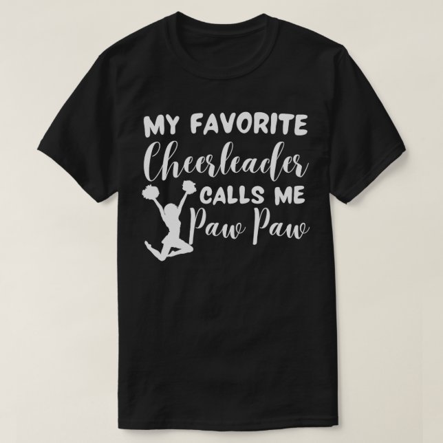 My Favourite Cheerleader Calls Me Paw Paw Biggest  T-Shirt (Design Front)