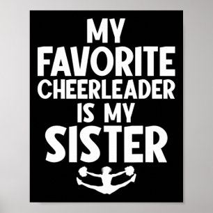 My Favourite Cheerleader Is My Sister Cheer Cheerl Poster