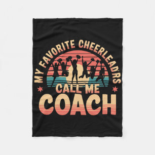 My Favourite Cheerleaders Call Me Coach Team Mento Fleece Blanket