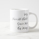 My Favourite Child Gave Me This Mug funny dad gift<br><div class="desc">Show your fellow siblings that YOU are the favourite child by gifting this funny design to you MOM and or DAD,  "My Favourite Child Gave Me This Mug".  The text is completely customizable so you can revise the text to say anything!</div>