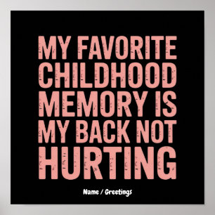 My Favourite Childhood Memory, My Back Not Hurting Poster