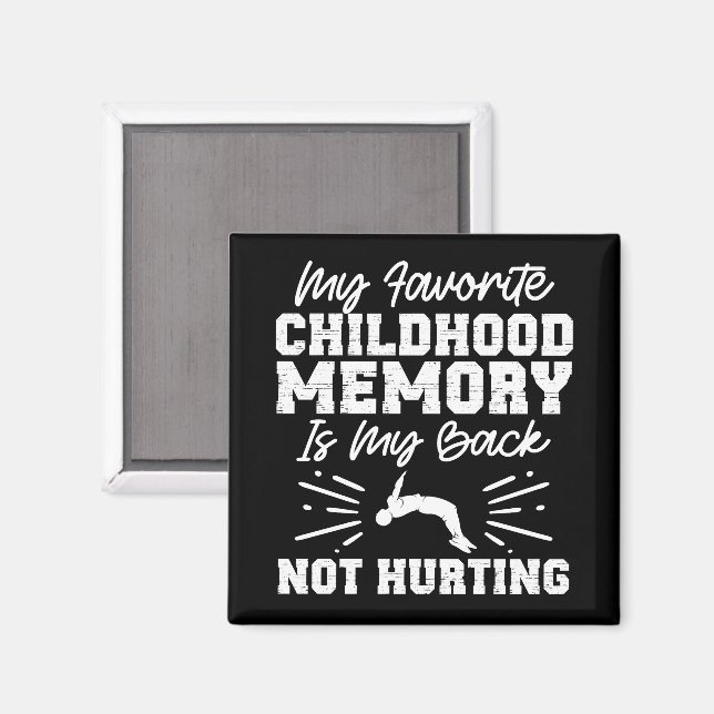 My favourite childhood memory - Sarcastic Quote Magnet (Front/Back)